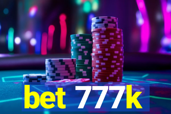 bet 777k