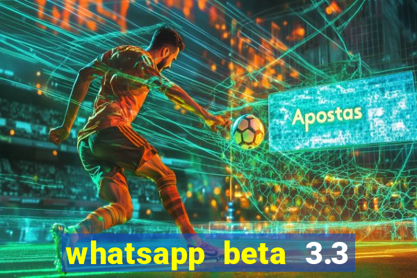 whatsapp beta 3.3 10 instalar