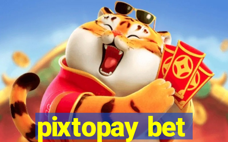 pixtopay bet