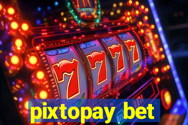 pixtopay bet