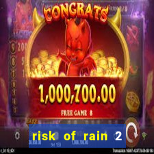 risk of rain 2 tier list