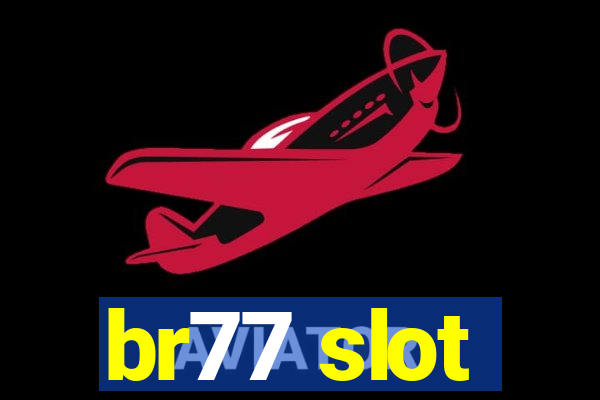 br77 slot