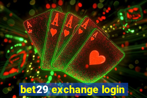 bet29 exchange login