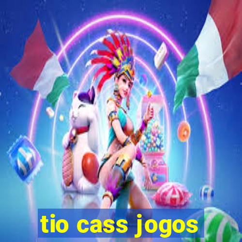 tio cass jogos