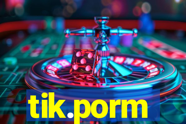 tik.porm