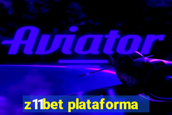 z11bet plataforma