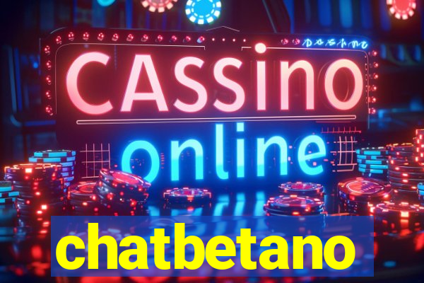 chatbetano