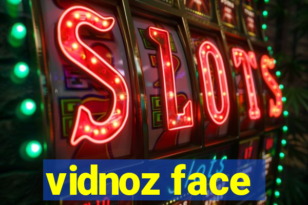 vidnoz face