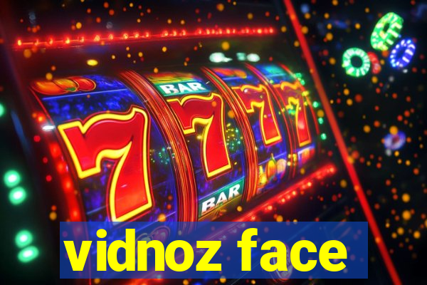 vidnoz face