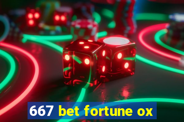 667 bet fortune ox