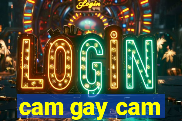 cam gay cam