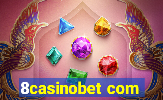 8casinobet com