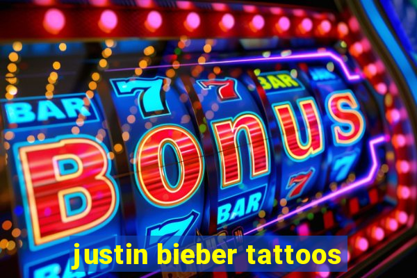 justin bieber tattoos