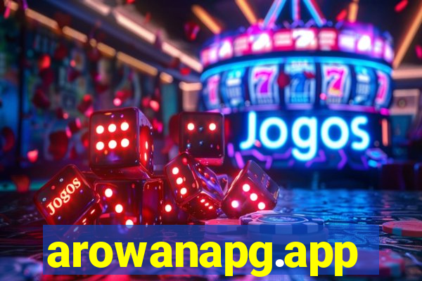 arowanapg.app