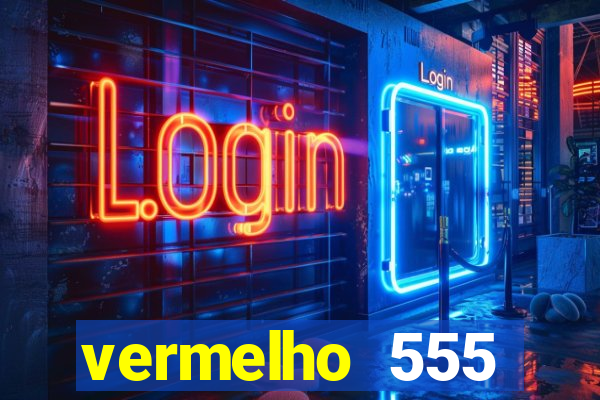 vermelho 555 plataforma de jogos