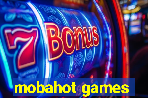 mobahot games