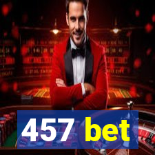 457 bet