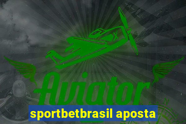 sportbetbrasil aposta