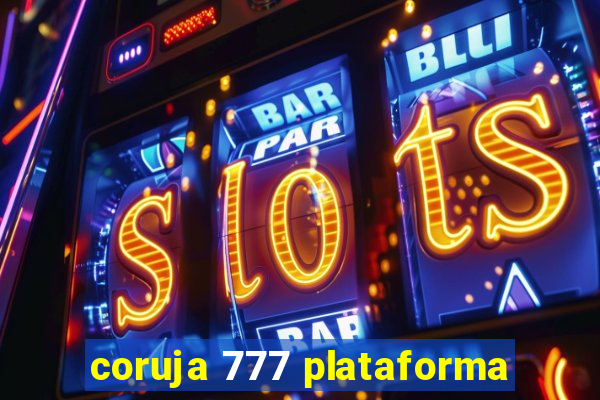 coruja 777 plataforma