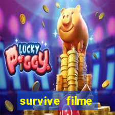 survive filme completo dublado