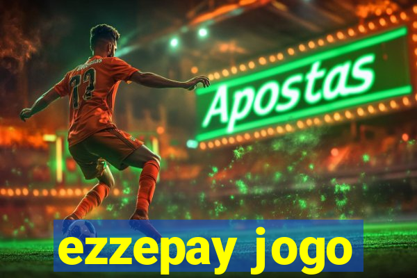 ezzepay jogo