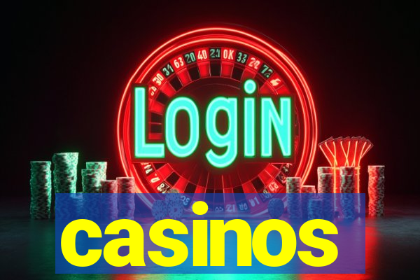 casinos