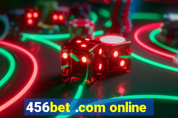 456bet .com online