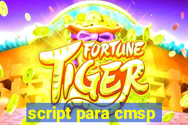 script para cmsp