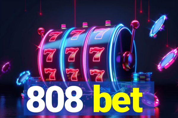 808 bet