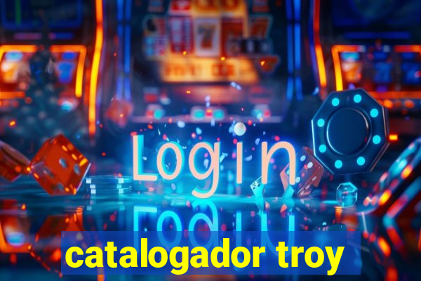 catalogador troy