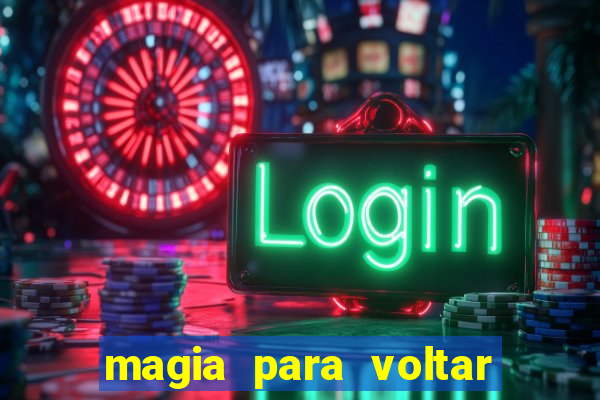 magia para voltar no tempo