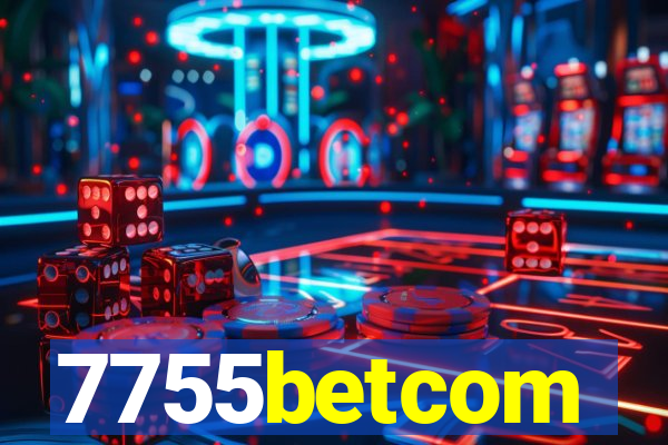 7755betcom