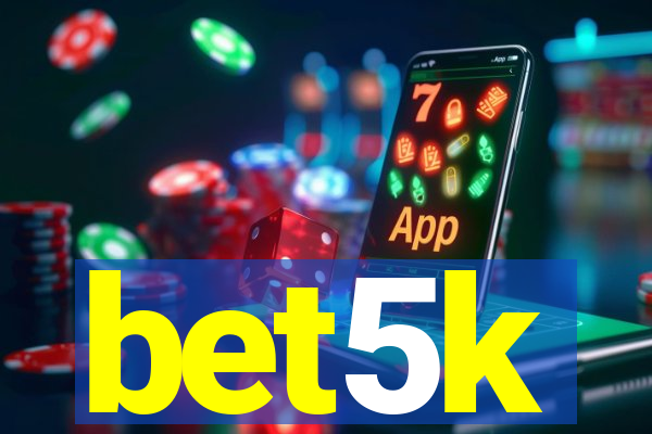 bet5k