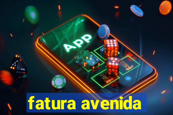 fatura avenida