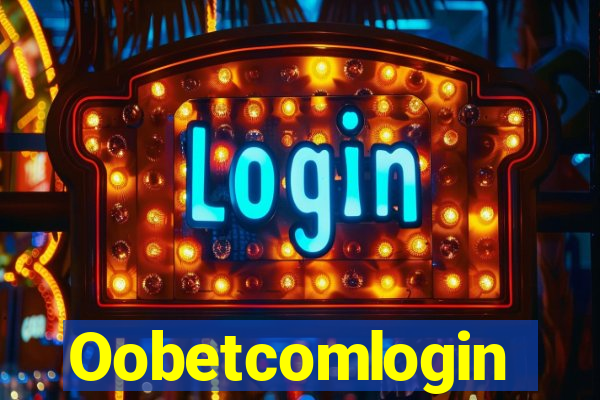 Oobetcomlogin