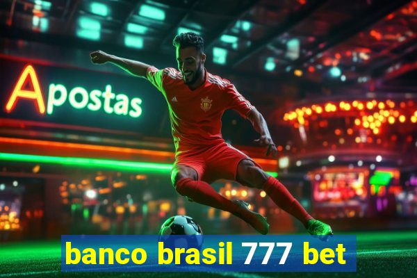 banco brasil 777 bet