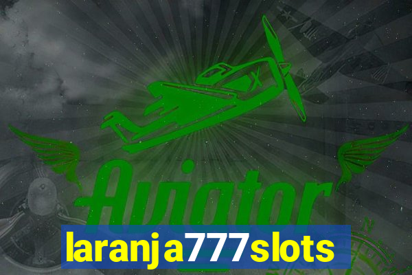 laranja777slots.com