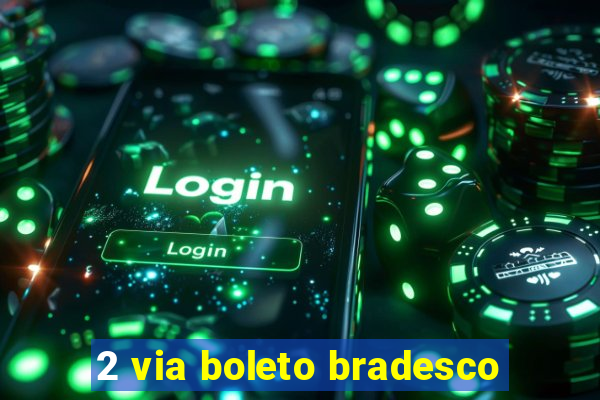 2 via boleto bradesco