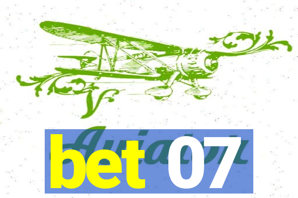 bet 07