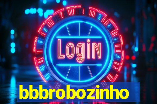 bbbrobozinho