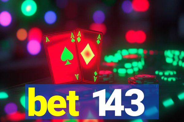 bet 143