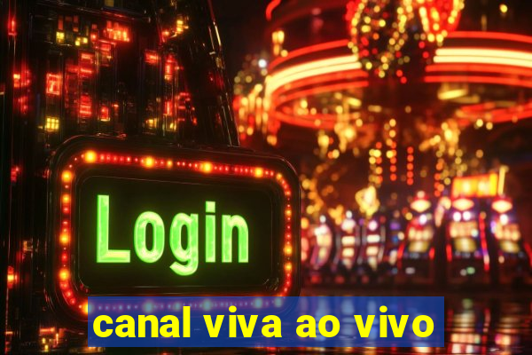 canal viva ao vivo