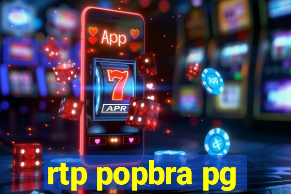 rtp popbra pg