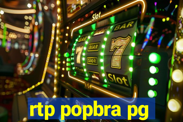 rtp popbra pg