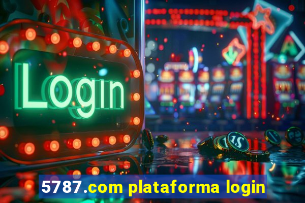 5787.com plataforma login