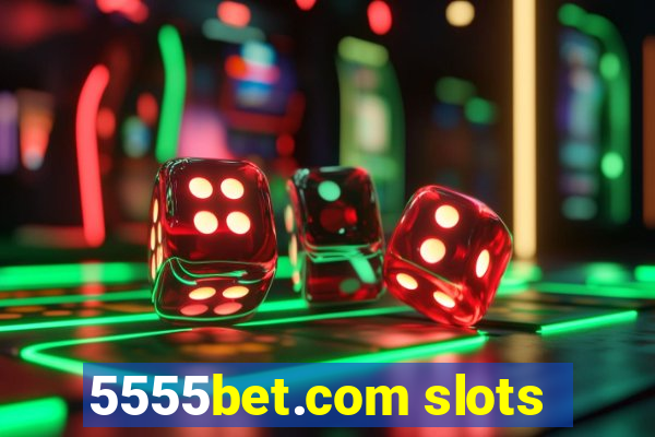 5555bet.com slots