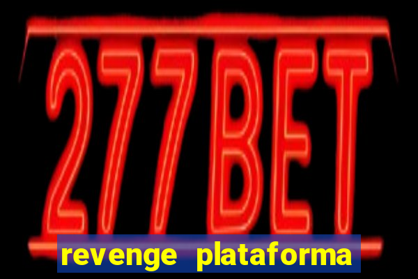 revenge plataforma de jogos