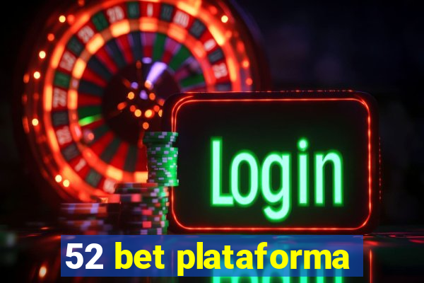 52 bet plataforma