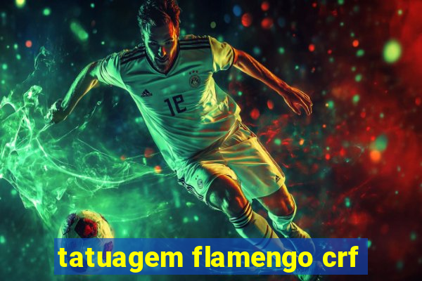 tatuagem flamengo crf