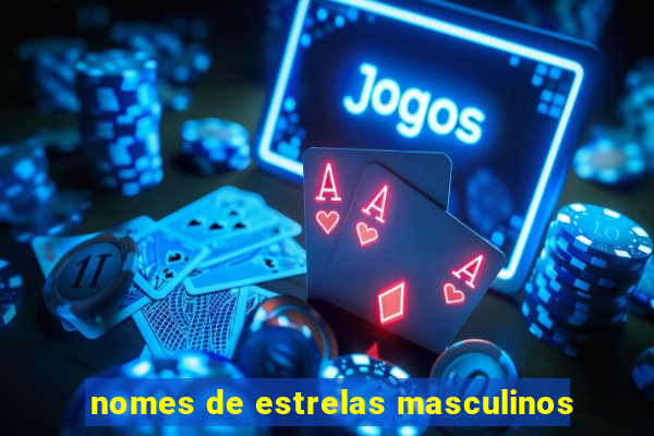 nomes de estrelas masculinos